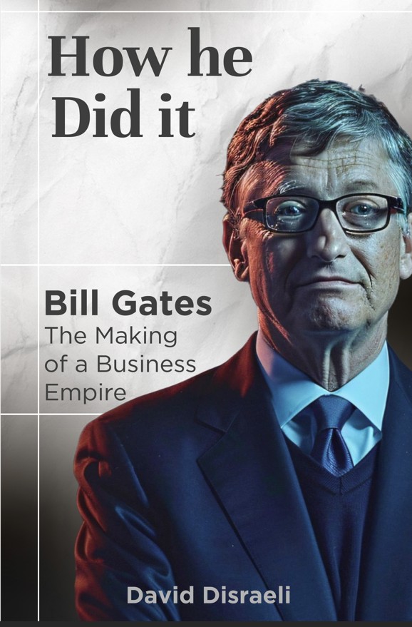 How He Did It: Bill Gates — The Making of a Business Empire